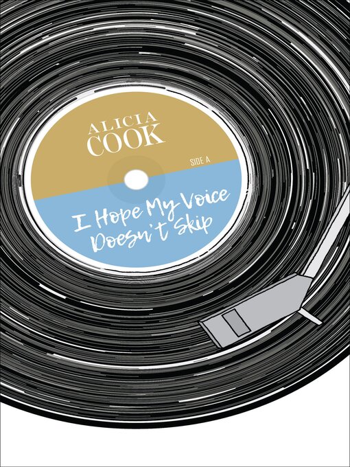 Title details for I Hope My Voice Doesn't Skip by Alicia Cook - Available